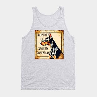 Property of a Spoiled Doberman Pinscher Tank Top